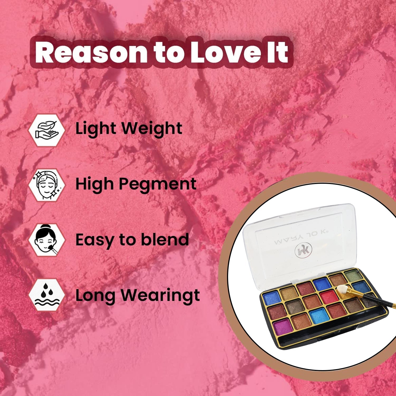 Dual-ended applicator included with 18-color shimmer eyeshadow