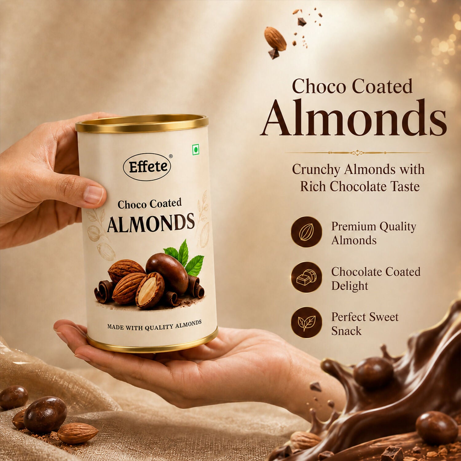 A hand holding a tin of Effete Choco Coated Almonds, with a chocolate splash design and product benefits listed.